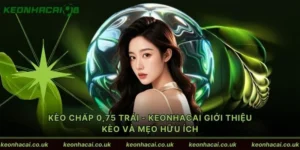 Kèo chấp 0,75 trái