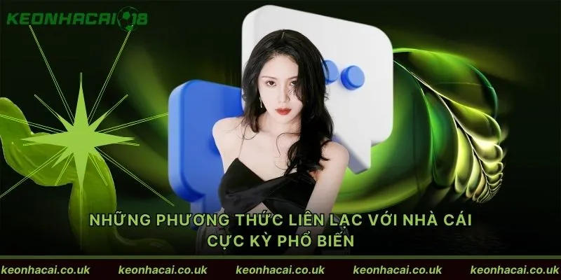 Những phương thức liên lạc với nhà cái cực kỳ phổ biến